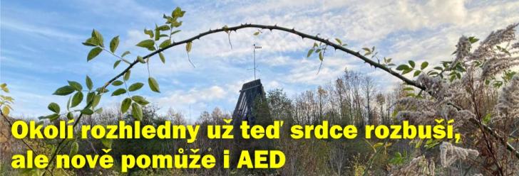 Okolí rozhledny už teď srdce rozbuší, ale nově pomůže i AED