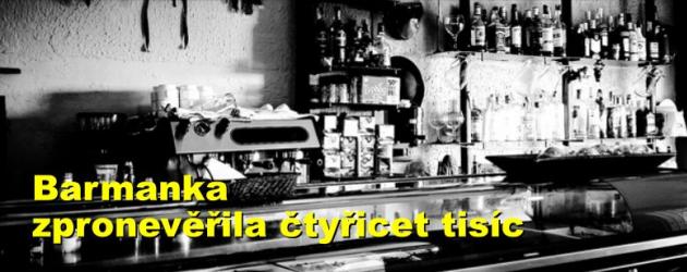 Barmanka zpronevěřila čtyřicet tisíc