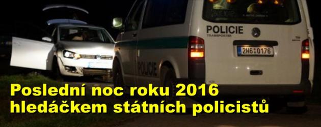Poslední noc roku 2016 hledáčkem státních policistů