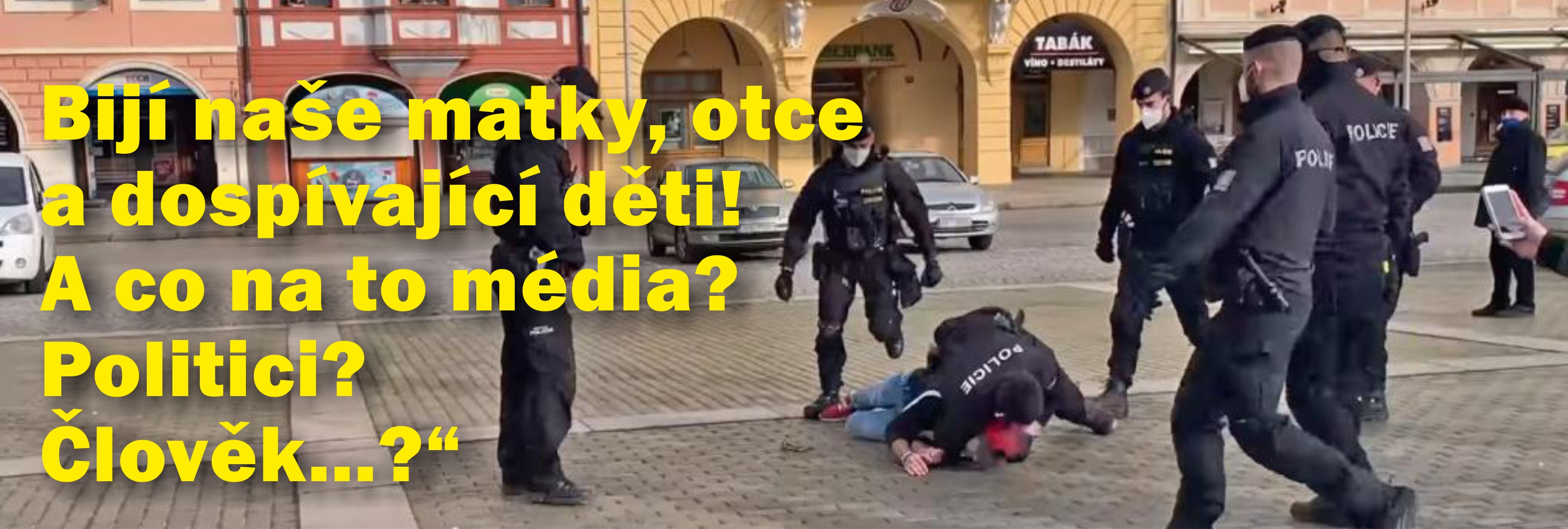 KŘIČME: „Bijí naše matky, otce a dospívající děti! A co na to média? Politici? Člověk…?“