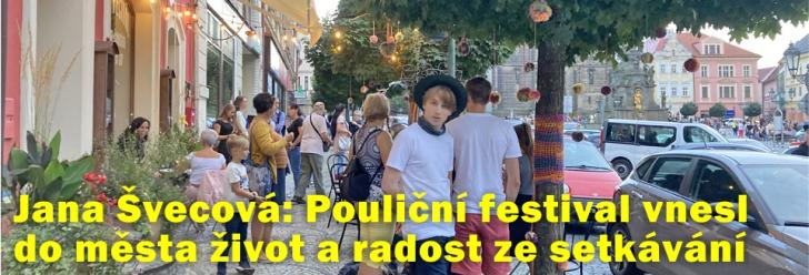 Jana Švecová: Pouliční festival zase vnesl do města život a radost ze setkávání