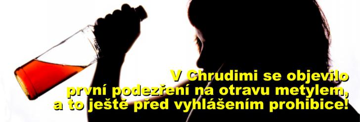 V Chrudimi se objevilo první podezření na otravu metylem, a to ještě před vyhlášením prohibice!