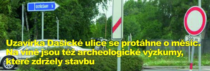 Uzavírka Dašické ulice se protáhne o měsíc. Na vině jsou též archeologické výzkumy, které zdržely stavbu