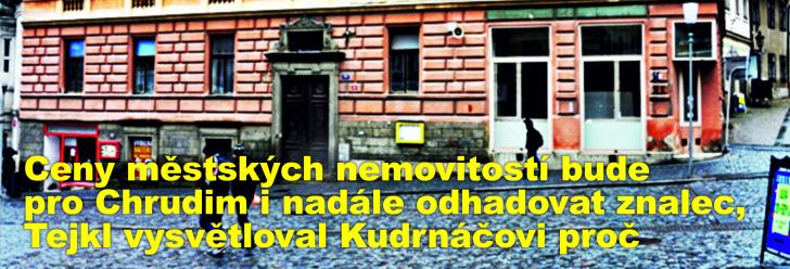 Ceny městských nemovitostí bude pro Chrudim i nadále odhadovat znalec, Tejkl vysvětloval Kudrnáčovi proč