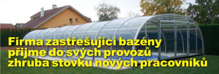 Firma zastřešující bazény přijme do svých provozů v obcích Orel a Kočí zhruba stovku nových pracovníků