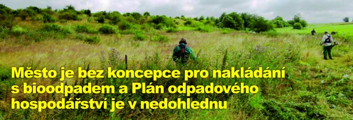 Město je bez koncepce pro nakládání s bioodpadem a Plán odpadového hospodářství je v nedohlednu