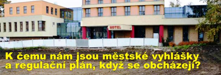 K čemu nám jsou městské vyhlášky a regulační plán, když se obcházejí?