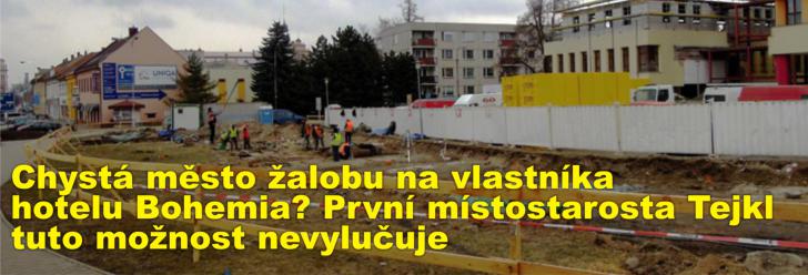 Chystá město žalobu na vlastníka hotelu Bohemia? První místostarosta Tejkl tuto možnost nevylučuje