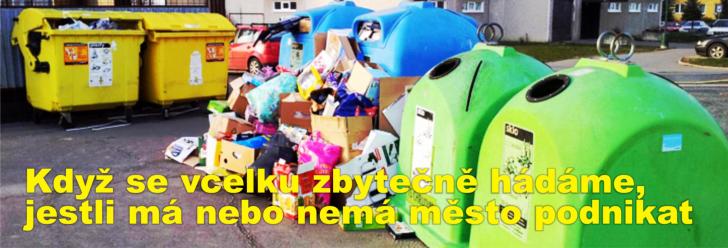 Když se vcelku zbytečně hádáme, jestli má nebo nemá město podnikat