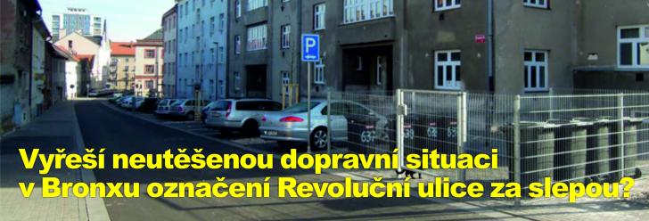 Vyřeší neutěšenou dopravní situaci v Bronxu označení Revoluční ulice za slepou?
