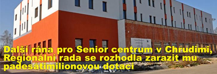 Další rána pro Senior centrum v Chrudimi, Regionální rada se rozhodla zarazit mu padesátimilionovou dotaci