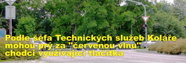 Podle šéfa Technických služeb Koláře mohou prý za "červenou vlnu" na semaforech chodci využívající tlačítka