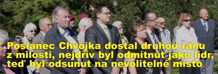 Poslanec Chvojka dostal druhou ránu z milosti, nejdřív byl odmítnut jako lídr, teď byl odsunut na nevolitelné místo
