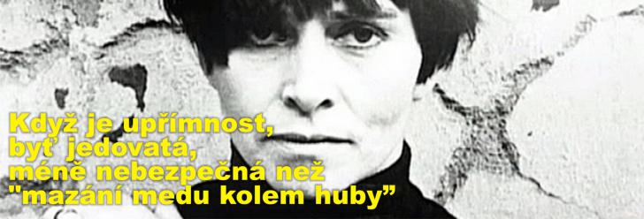 Když je upřímnost, byť jedovatá, méně nebezpečná než "mazání medu kolem huby"