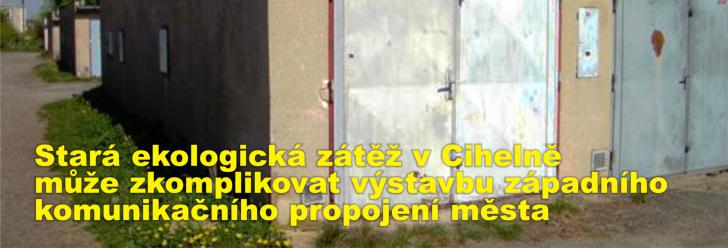Stará ekologická zátěž v Cihelně může zkomplikovat výstavbu západního komunikačního propojení města