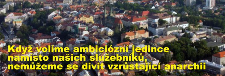 Když volíme ambiciózní jedince namísto našich služebníků, nemůžeme se divit vzrůstající anarchii
