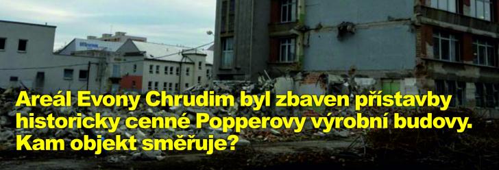 Areál Evony Chrudim byl zbaven přístavby historicky cenné Popperovy výrobní budovy. Kam objekt směřuje?