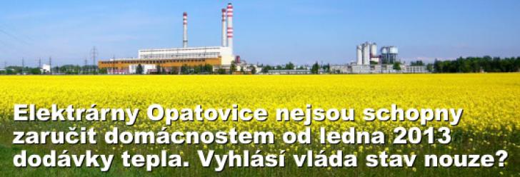 Elektrárny Opatovice nejsou schopny zaručit domácnostem od ledna 2013 dodávky tepla. Vyhlásí vláda stav nouze?