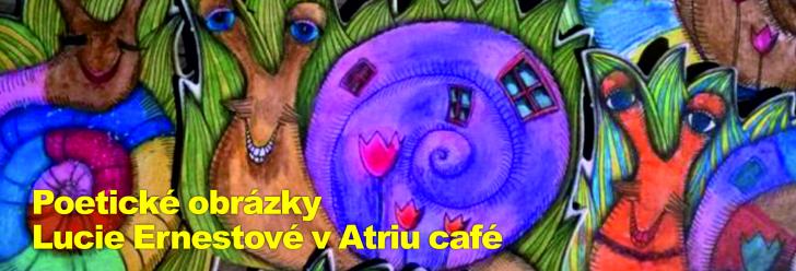 Poetické obrázky Lucie Ernestové v Atriu café