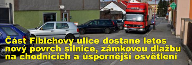 Část Fibichovy ulice dostane letos nový povrch silnice, zámkovou dlažbu na chodnících a úspornější osvětlení
