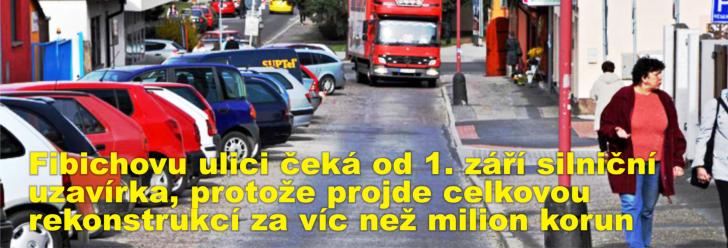 Fibichovu ulici čeká od 1. září silniční uzavírka, protože projde celkovou rekonstrukcí za víc než milion korun