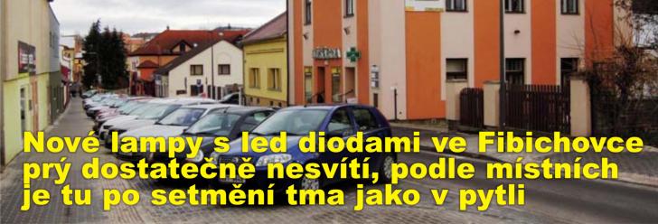 Nové lampy s led diodami ve Fibichovce prý dostatečně nesvítí, podle místních je tu po setmění tma jako v pytli