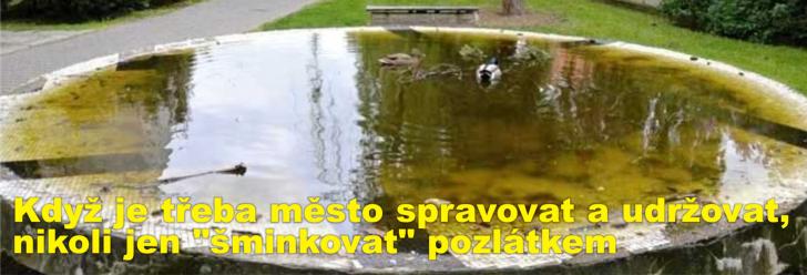Když je třeba město spravovat a udržovat, nikoli jen "šminkovat" pozlátkem