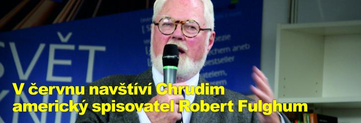V červnu navštíví Chrudim americký spisovatel Robert Fulghum