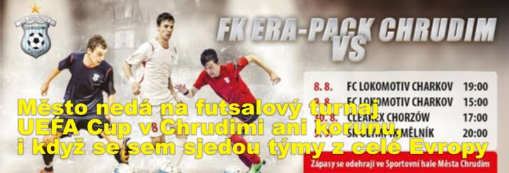 Město nedá na futsalový turnaj UEFA Cup v Chrudimi ani korunu, i když se sem sjedou týmy z celé Evropy