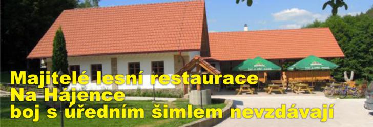 Majitelé lesní restaurace Na Hájence boj s úředním šimlem nevzdávají a obrátili se o pomoc i na ombudsmana
