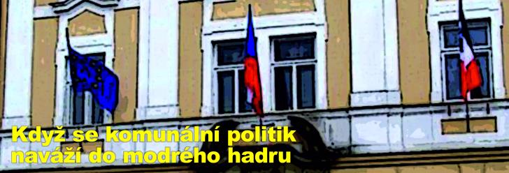 Když se komunální politik naváží do modrého hadru