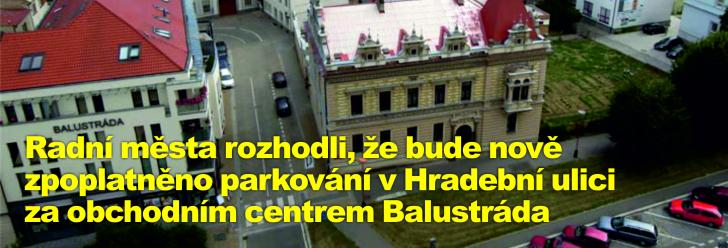 Radní města rozhodli, že bude nově zpoplatněno parkování v Hradební ulici za obchodním centrem Balustráda
