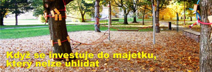Když se investuje do majetku, který nelze uhlídat