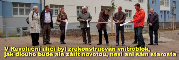V Revoluční ulici byl zrekonstruován vnitroblok, jak dlouho bude ale zářit novotou, neví ani sám starosta
