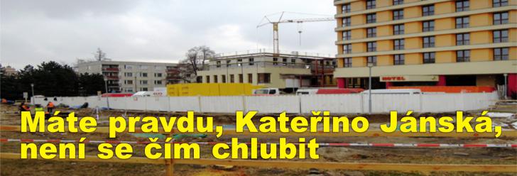 Máte pravdu, Kateřino Jánská, není se čím chlubit
