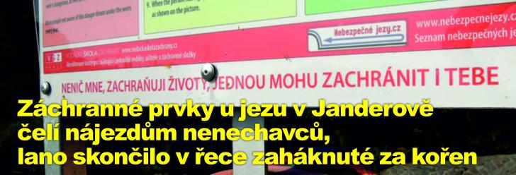 Záchranné prvky u jezu v Janderově čelí nájezdům nenechavců, lano skončilo v řece zaháknuté za kořen