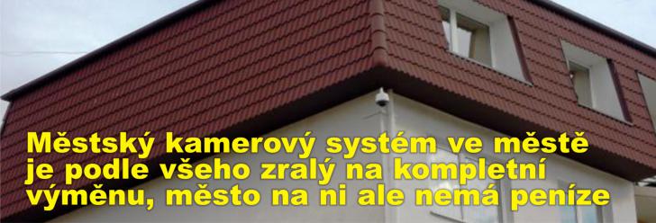 Městský kamerový systém ve městě je podle všeho zralý na kompletní výměnu, město na ni ale nemá peníze