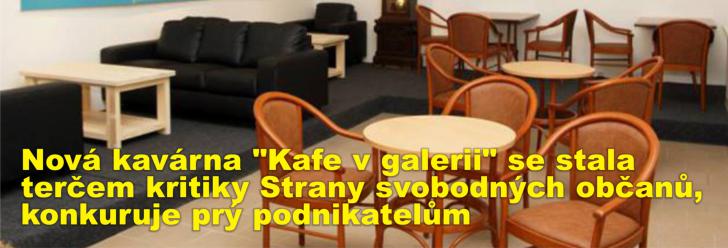 Nová kavárna "Kafe v galerii" se stala terčem kritiky Strany svobodných občanů, konkuruje prý podnikatelům