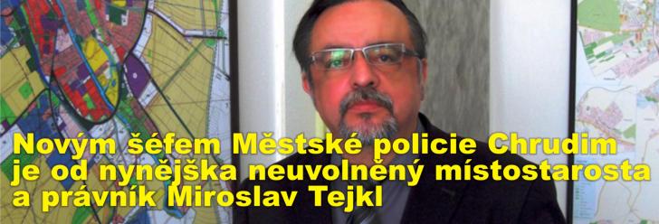 Novým šéfem Městské policie Chrudim je od nynějška neuvolněný místostarosta a právník Miroslav Tejkl