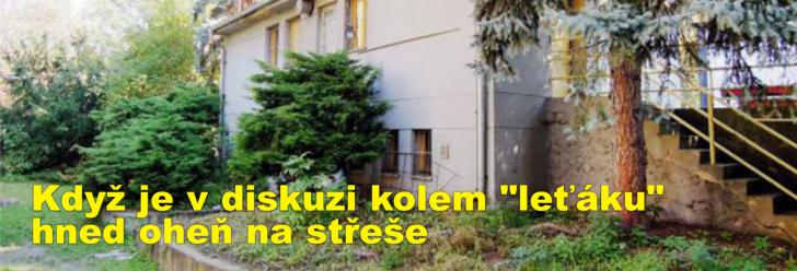 Když je v diskuzi kolem "leťáku" hned oheň na střeše