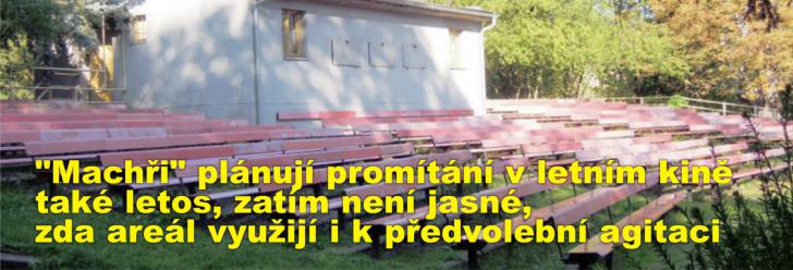 "Machři" plánují promítání v letním kině také letos, zatím není jasné, zda areál využijí i k předvolební agitaci