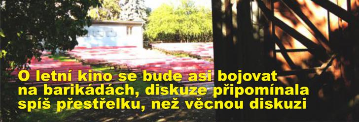 O letní kino se bude asi bojovat na barikádách, diskuze připomínala spíš přestřelku, než věcnou diskuzi