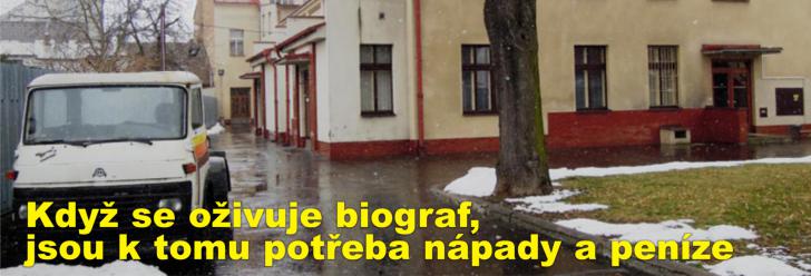 Když se oživuje biograf, jsou k tomu potřeba nápady a peníze