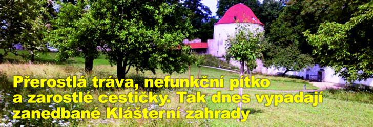 Přerostlá tráva, nefunkční pítko a zarostlé cestičky. Tak dnes vypadají zanedbané Klášterní zahrady