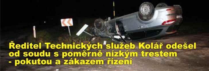 Ředitel Technických služeb Kolář odešel od soudu s poměrně nízkým trestem - pokutou a zákazem řízení