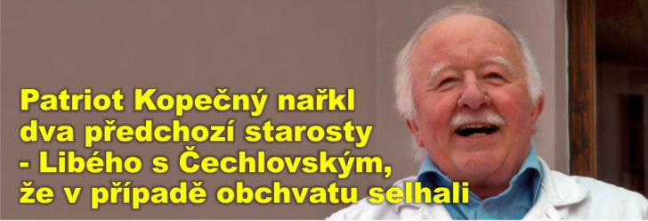 Patriot Kopečný nařkl dva předchozí starosty - Libého s Čechlovským, že v případě obchvatu selhali