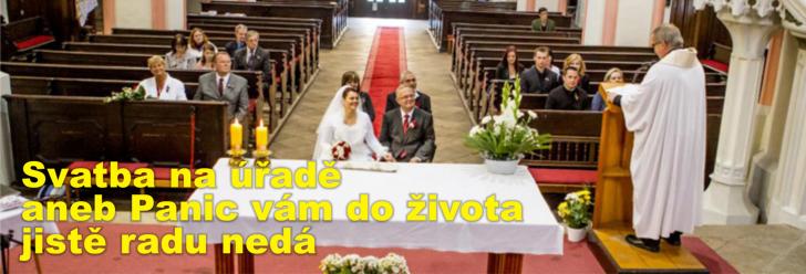Svatba na úřadě aneb Panic vám do života jistě radu nedá