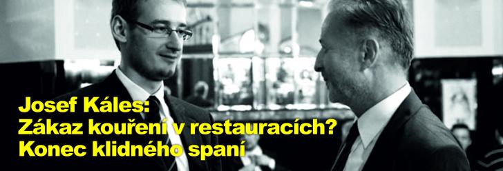 Josef Káles: Zákaz kouření v restauracích? Konec klidného spaní
