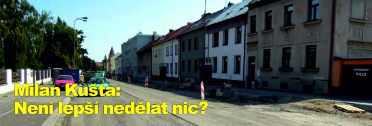 Milan Kušta: Není lepší nedělat nic?