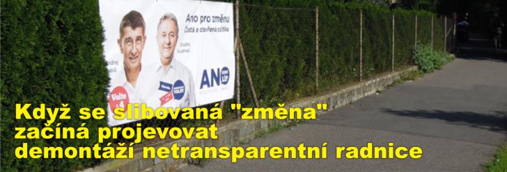 Když se slibovaná "změna" začíná projevovat demontáží netransparentní radnice